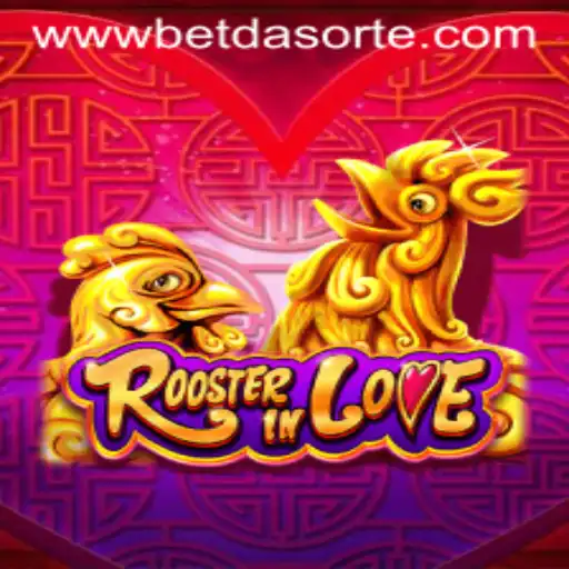 Discover RoosterInLove: A Thrilling Gaming Experience with Bet da Sorte